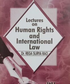 ALH's Lectures on Human Rights & International Law by Dr. Rega Surya Rao