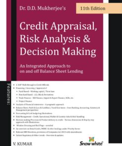 SWP's Credit Appraisal Risk Analysis & Decision Making by Dr. D.D. Mukherjee