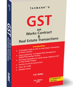 Taxmann's GST on Works Contract & Real Estate Transactions by V.S. Datey