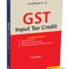 Taxmann's GST Input Tax Credit by V.S. Datey - 14th Edition 2024