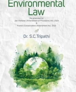 CLP's Environmental Law by Dr. S.C. Tripathi - 8th Edition 2024