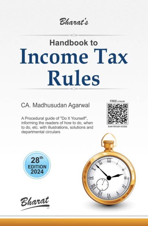 Bharat's Handbook to Income Tax Rules by Madhusudan Agarwal - 28th Edition 2024