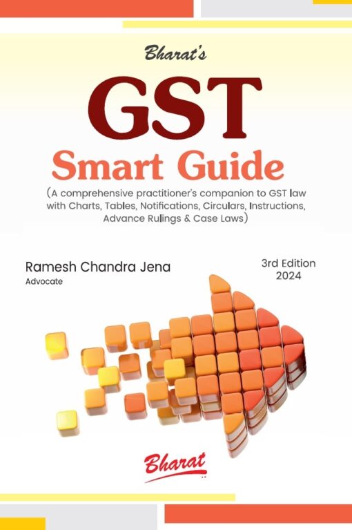 Bharat's GST Smart Guide by Ramesh Chandra Jena - 3rd Edition 2024