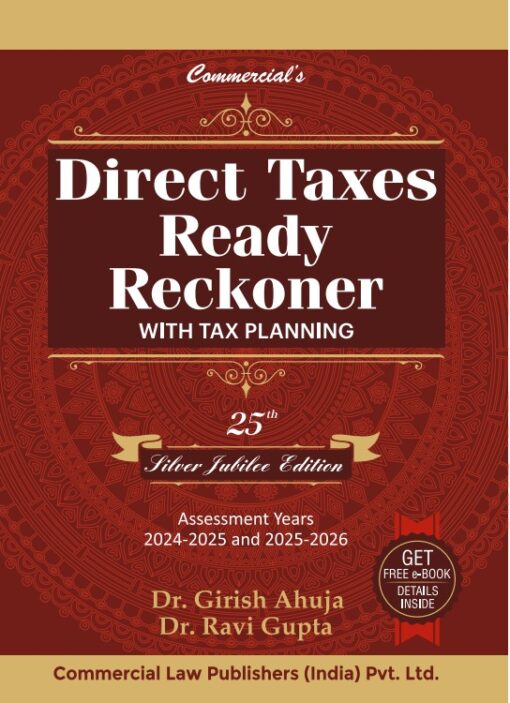 Commercial's Direct Taxes Ready Reckoner with Tax Planning by Girish Ahuja & Ravi Gupta - 25th Edition 2024