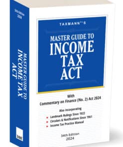 Taxmann's Master Guide To Income Tax Act - 34th Edition 2024