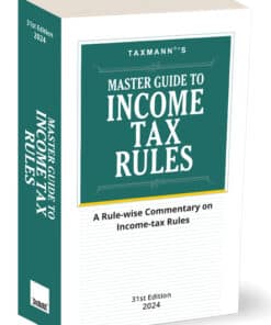 Taxmann's Master Guide To Income tax Rules - 31st Edition 2024