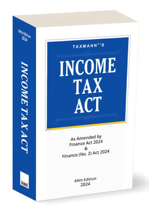 Taxmann's Income Tax Act - As Amended by Finance Act 2024