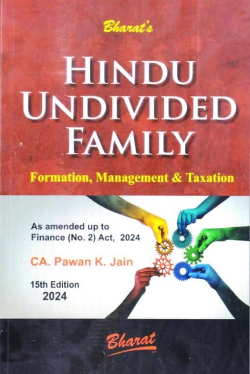 Bharat's Hindu Undivided Family (Formation, Management & Taxation) by Pawan K. Jain