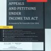 Snow white's Practical Guide to Appeals and Petitions Under Income Tax Act by Dr. A.L. Saini