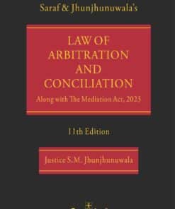 SWP's Law of Arbitration And Conciliation by Justice S.M. Jhunjhunuwala