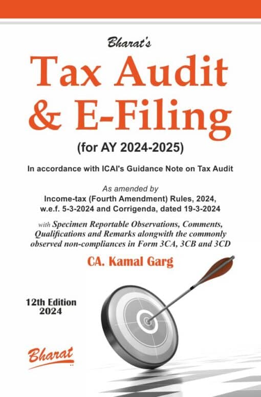 Bharat's Tax Audit & E-Filing by CA. Kamal Garg - 12th Edition 2024