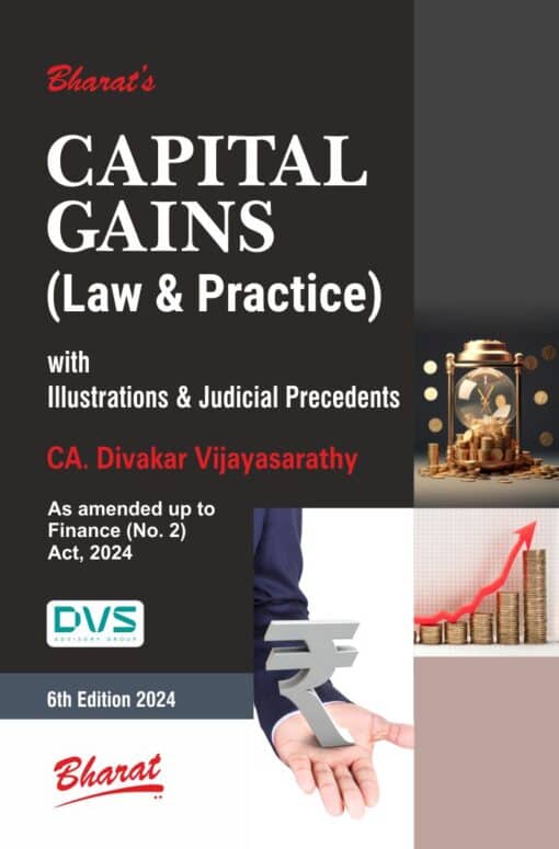 Bharat's Capital Gains (Law and Practice) by CA. Divakar Vijayasarathy