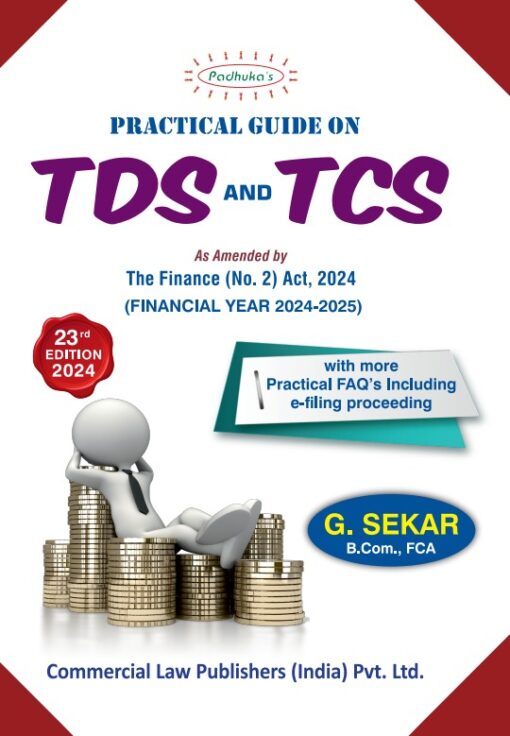 Commercial's Practical guide on TDS and TCS (Financial Year 2024-25) by G Sekar - 23rd Edition 2024