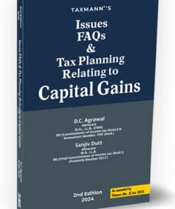 Taxmann's Issues FAQs & Tax Planning Relating to Capital Gains by D.C. Agrawal