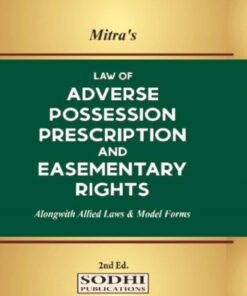 Sodhi's Law of Adverse Possession Prescription and Easementary Rights by Mitra - 2nd Edition 2023