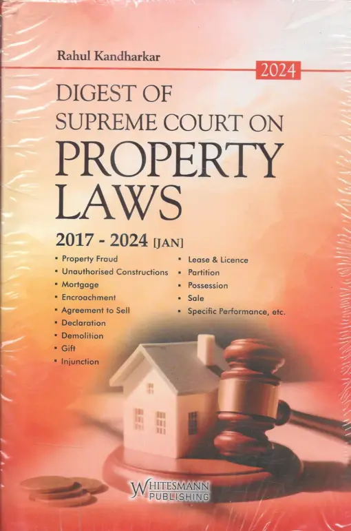 Whitesmann's Digest on Supreme Court on Property Laws 2017-2023 by Rahul Kandharkar