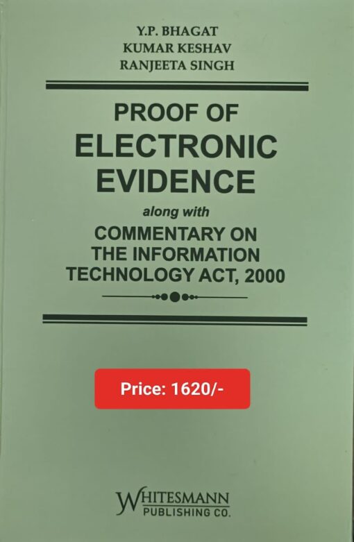 Whitesmann's Proof of Electronic Evidence by Y.P. Bhagat - Revised 1st Edition 2023