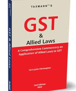 Taxmann's GST & Allied Laws by A Jatin Christopher