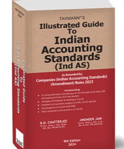 Taxmann's Illustrated Guide to Indian Accounting Standards (Ind AS) by B.D. Chatterjee