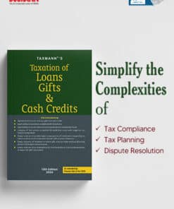 Taxmann's Taxation of Loans Gifts & Cash Credits - 13th Edition 2024