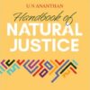 Lexis Nexis's Handbook of Natural Justice by U N Ananthan - 1st Edition 2023