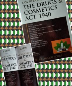 DLH's Law Relating to The Drugs & Cosmetics Act, 1940 by Katju