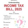 Bharat's Understanding Income Tax Bill, 2025 by CA. Arvind Tuli - 1st Edition 2025