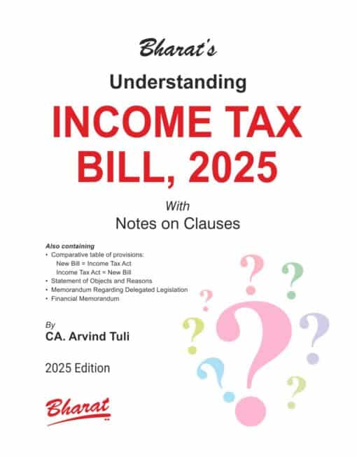 Bharat's Understanding Income Tax Bill, 2025 by CA. Arvind Tuli - 1st Edition 2025