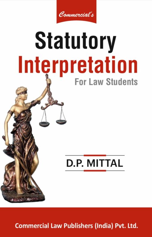 Commercial's Statutory Interpretation by D.P. Mittal