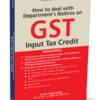 Taxmann's How to Deal with Department's Notices on GST Input Tax Credit by Arpit Haldia