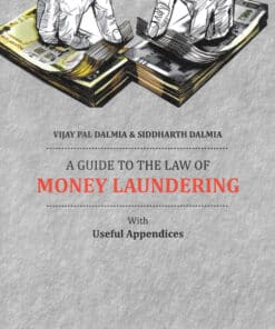 KP's A Guide To The Law of Money Laundering by Vijay Pal Dalmia