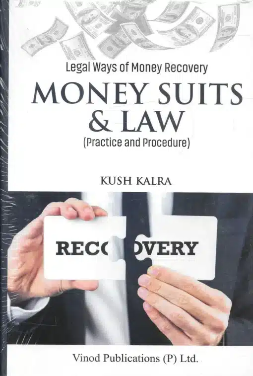 Vinod Publication's Money Suits and Law (Practice and Procedure) by Kush Kalra