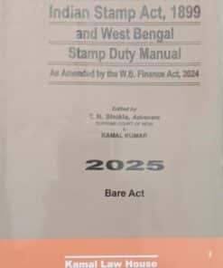 KLH's The Indian Stamp Act, 1899 and West Bengal Stamp Duty Manual by T.N. Shukla - Edition 2025