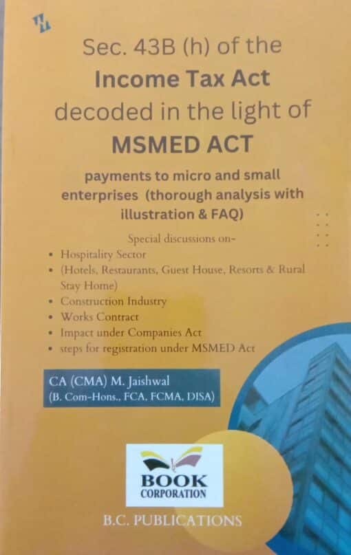 BC's Sec. 43B (h) of the Income Tax Act decoded in the light of MSMED ACT - M. Jaishwal