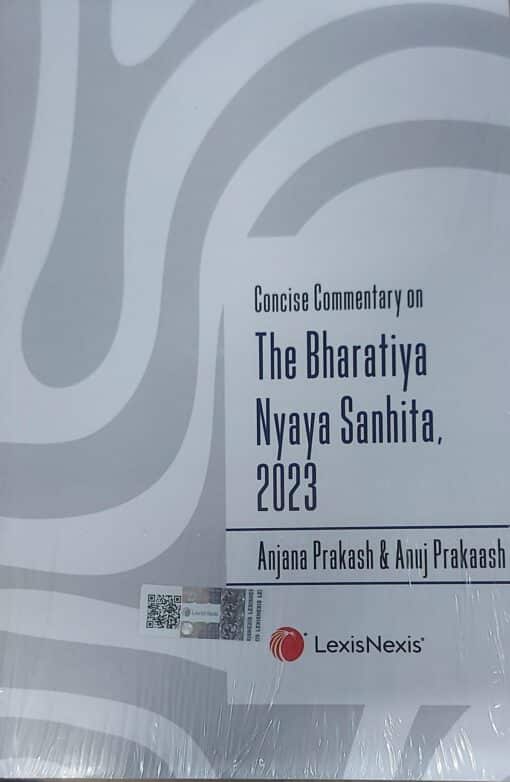 LexisNexis's Concise Commentary on The Bharatiya Nyaya Sanhita, 2023 by Anjana Prakash