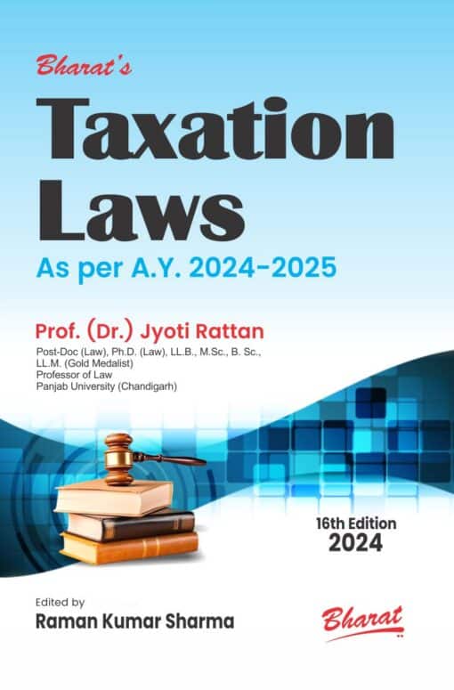 Bharat's Taxation Law (As per Assessment year 2024-25) by Dr. Jyoti Rattan - 16th Edition 2024