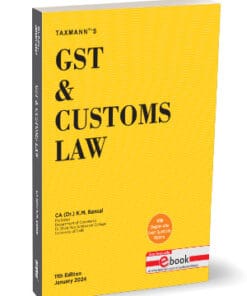 Taxmann's GST & Customs Law (University Edition) by K.M Bansal - 11th Edition January 2024