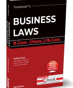 Taxmann's Business Laws | B.Com. (Hons.) | UGCF by Sushma Arora - 12th Edition 2024