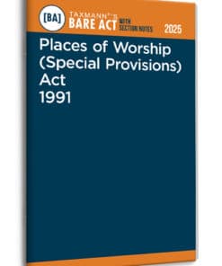 Taxmann's Places of Worship (Special Provisions) Act 1991 – Bare Act with Section Notes - Edition 2025