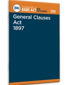 Taxmann's General Clauses Act 1897 – Bare Act with Section Notes - Edition 2025