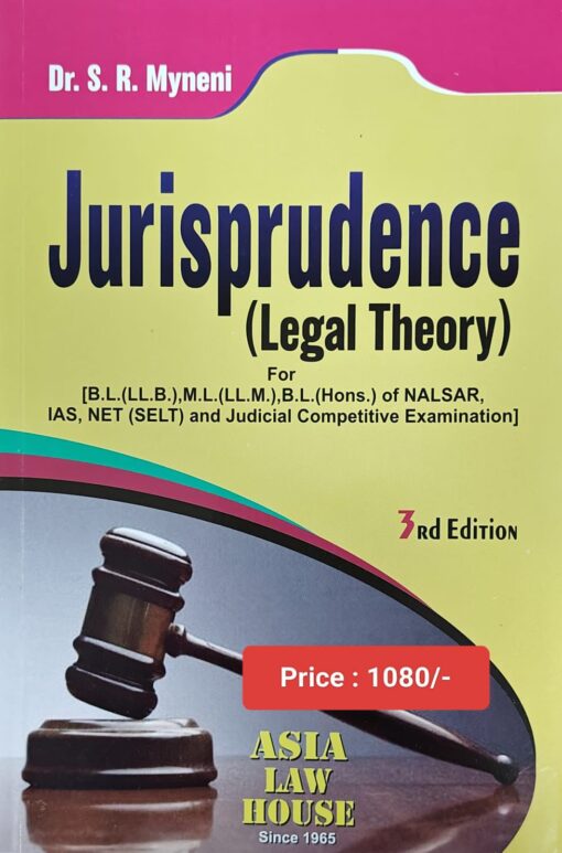 ALH's Jurisprudence (Legal Theory) by Dr. S.R. Myneni