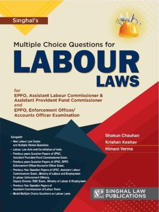 Singhal's MCQ for LABOUR Laws for EPFO, Asst. Labour Commissioner, etc. Exams by Krishan Keshav - 1st edition 2023