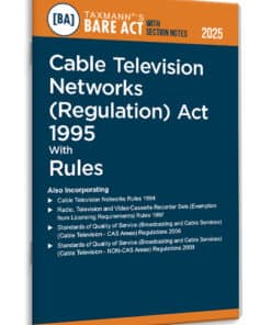 Taxmann's Cable Television Networks (Regulation) Act 1995 & Rules – Bare Act with Section Notes - Edition 2025