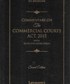 KP's Commentary on the Commercial Courts Act, 2015 by M L Bhargava - 2nd Edition 2025