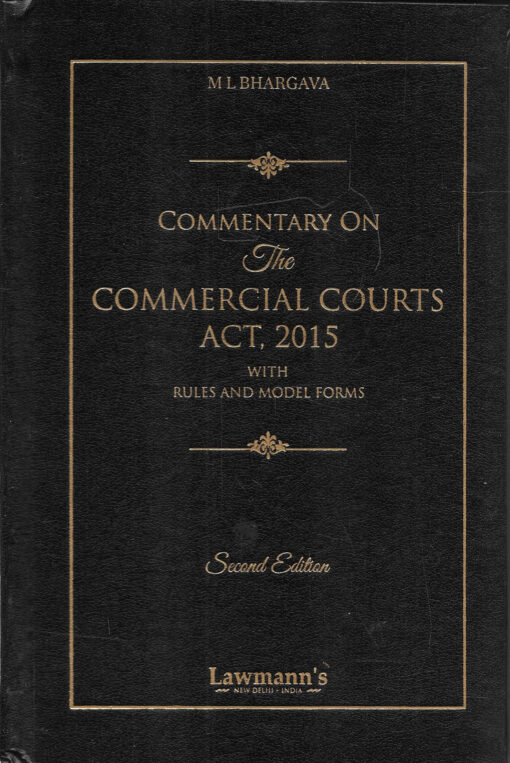 KP's Commentary on the Commercial Courts Act, 2015 by M L Bhargava - 2nd Edition 2025