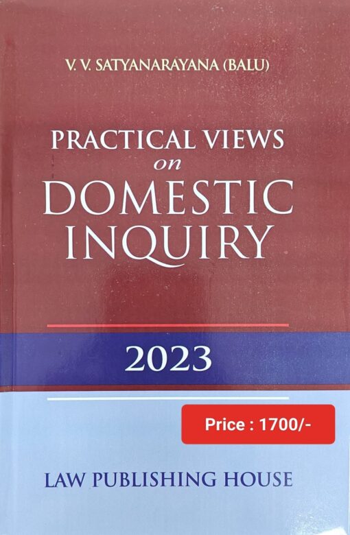 LPH's Practical Views on Domestic Inquiry by V.V. Satyanarayana - Edition 2023