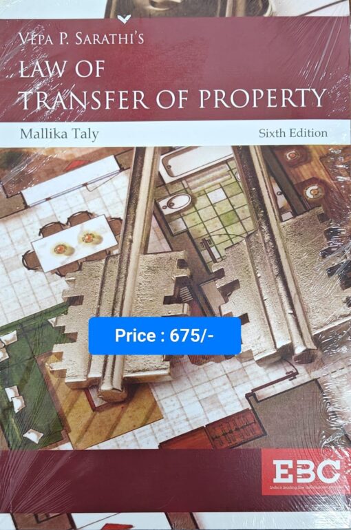 EBC's Law of Transfer of Property by Vepa P. Sarathi - 6th Edition 2024