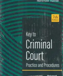 Lexis Nexis's Key to Criminal Court Practice and Procedure by Narender Kumar