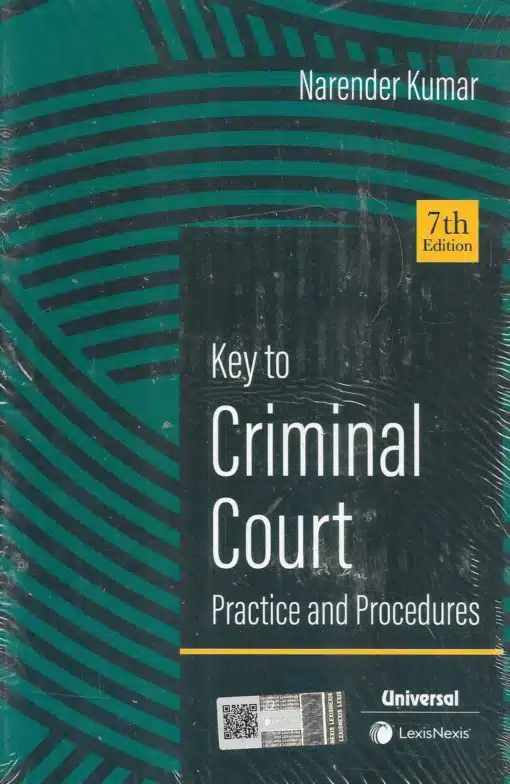 Lexis Nexis's Key to Criminal Court Practice and Procedure by Narender Kumar