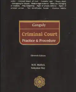 Ganguly's Criminal Court Practice and Procedure by Sukumar Ray - 11th Edition 2023